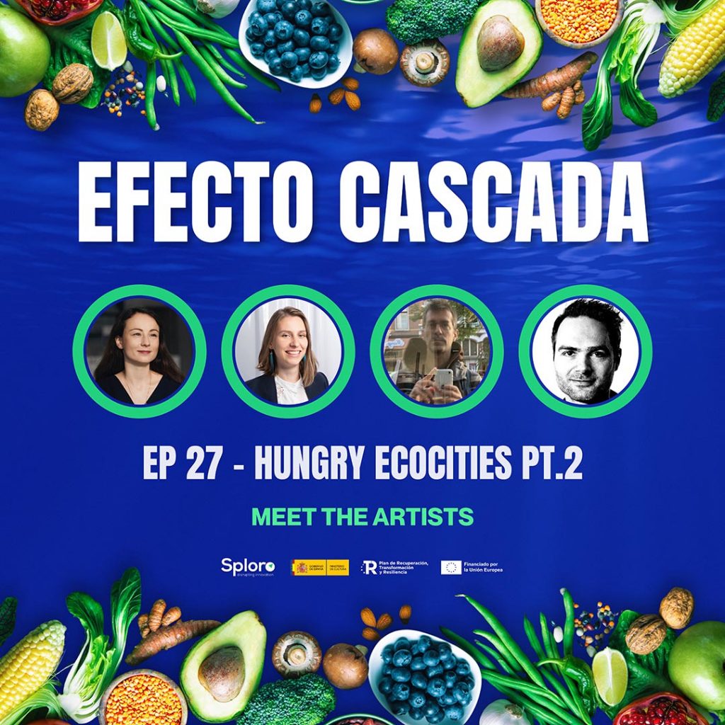 Efecto Cascada Podcast ○ S+T+ARTS Hungry EcoCities Humanizing Technology Experiments
