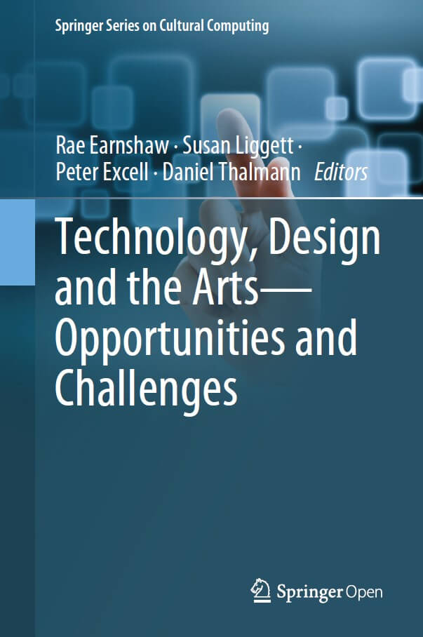 Book: Technology, Design and the Arts - Opportunities and Challenges