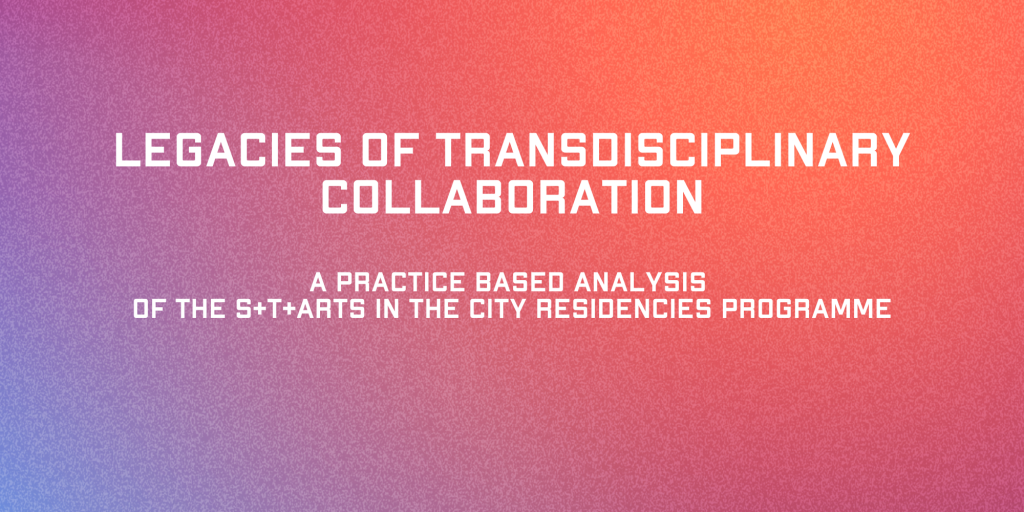 S+T+ARTS in the City Residencies Impact Report